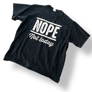 Port and Company Black 'Nope Not Today' T-Shirt
